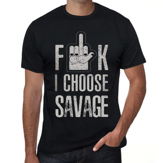 Men's Graphic T-Shirt F**k I Choose Savage Eco-Friendly Limited Edition Short Sleeve Tee-Shirt Vintage Birthday Gift Novelty
