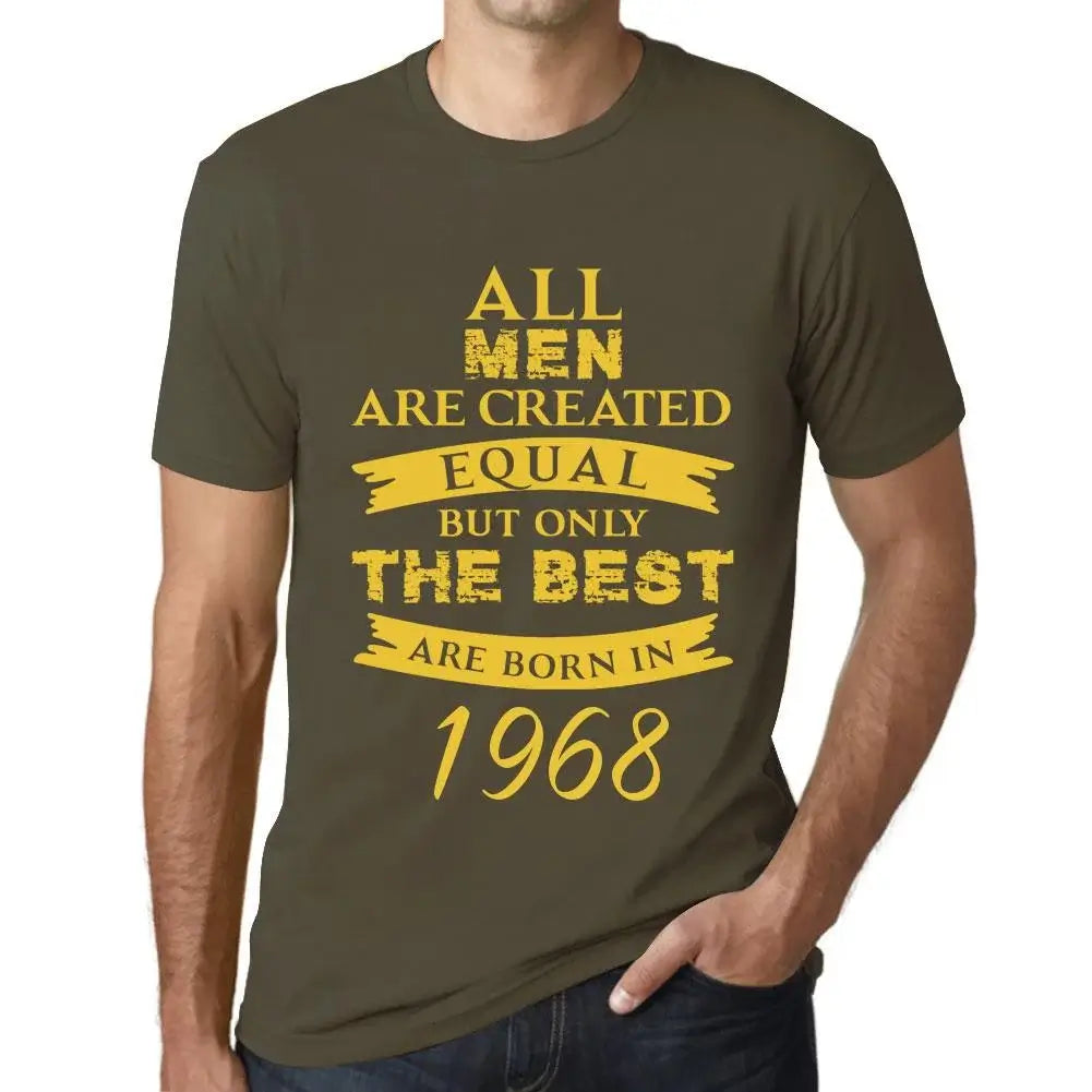 Men's Graphic T-Shirt All Men Are Created Equal but Only the Best Are Born in 1968 56th Birthday Anniversary 56 Year Old Gift 1968 Vintage Eco-Friendly Short Sleeve Novelty Tee