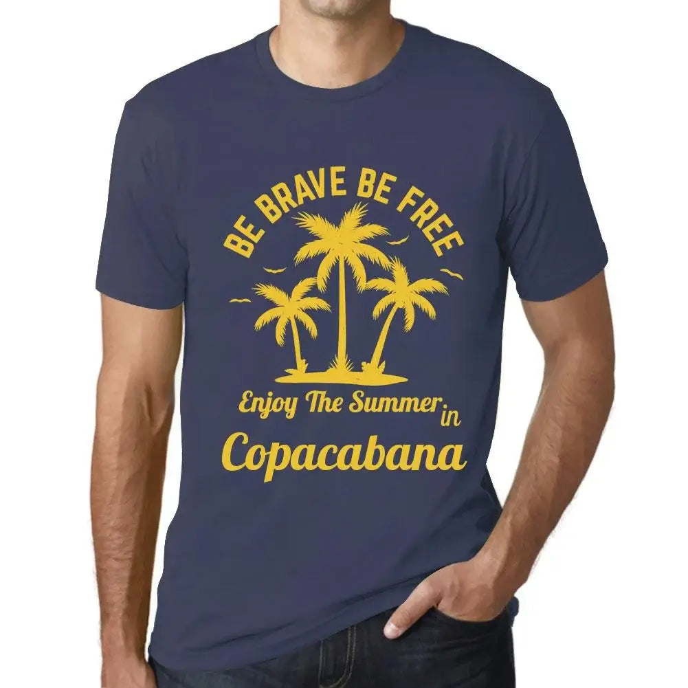 Men's Graphic T-Shirt Be Brave Be Free Enjoy The Summer In Copacabana Eco-Friendly Limited Edition Short Sleeve Tee-Shirt Vintage Birthday Gift Novelty