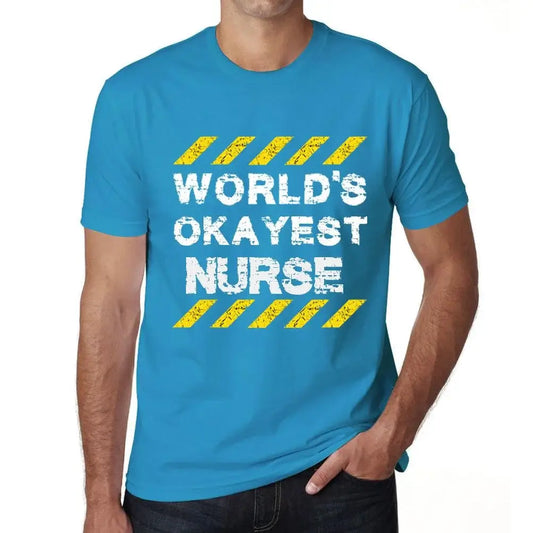 Men's Graphic T-Shirt Worlds Okayest Nurse Eco-Friendly Limited Edition Short Sleeve Tee-Shirt Vintage Birthday Gift Novelty