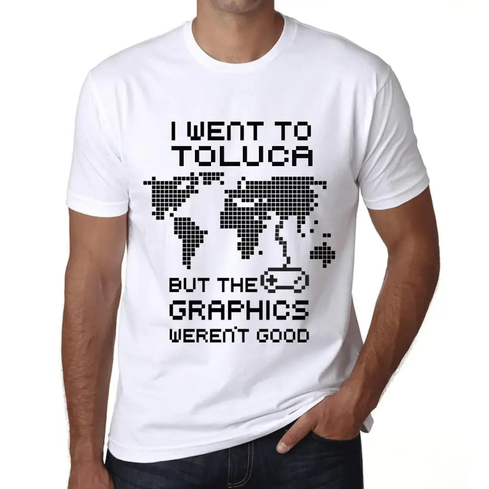 Men's Graphic T-Shirt I Went To Toluca But The Graphics Weren’t Good Eco-Friendly Limited Edition Short Sleeve Tee-Shirt Vintage Birthday Gift Novelty