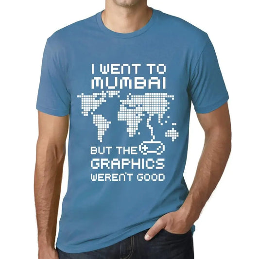 Men's Graphic T-Shirt I Went To Mumbai But The Graphics Weren’t Good Eco-Friendly Limited Edition Short Sleeve Tee-Shirt Vintage Birthday Gift Novelty