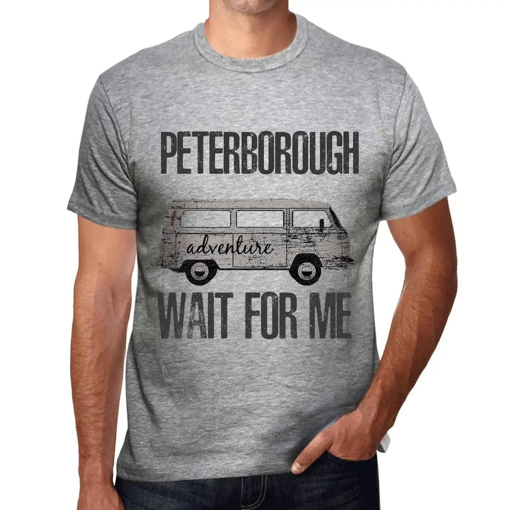 Men's Graphic T-Shirt Adventure Wait For Me In Peterborough Eco-Friendly Limited Edition Short Sleeve Tee-Shirt Vintage Birthday Gift Novelty