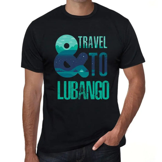 Men's Graphic T-Shirt And Travel To Lubango Eco-Friendly Limited Edition Short Sleeve Tee-Shirt Vintage Birthday Gift Novelty