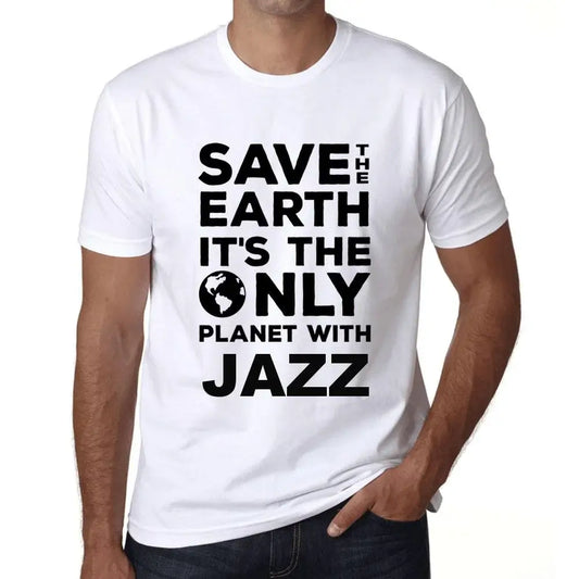 Men's Graphic T-Shirt Save The Earth It’s The Only Planet With Jazz Eco-Friendly Limited Edition Short Sleeve Tee-Shirt Vintage Birthday Gift Novelty