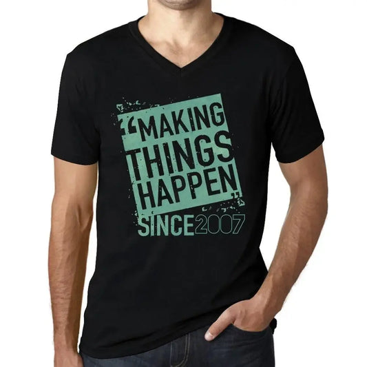 Men's Graphic T-Shirt V Neck Making Things Happen Since 2007 17th Birthday Anniversary 17 Year Old Gift 2007 Vintage Eco-Friendly Short Sleeve Novelty Tee