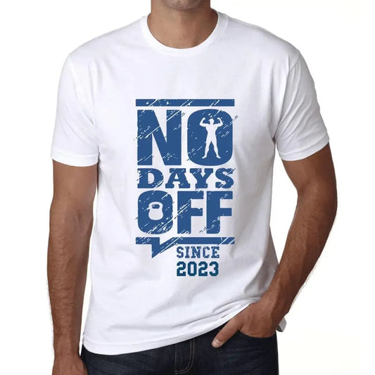 Men's Graphic T-Shirt No Days Off Since 2023 1st Birthday Anniversary 1 Year Old Gift 2023 Vintage Eco-Friendly Short Sleeve Novelty Tee
