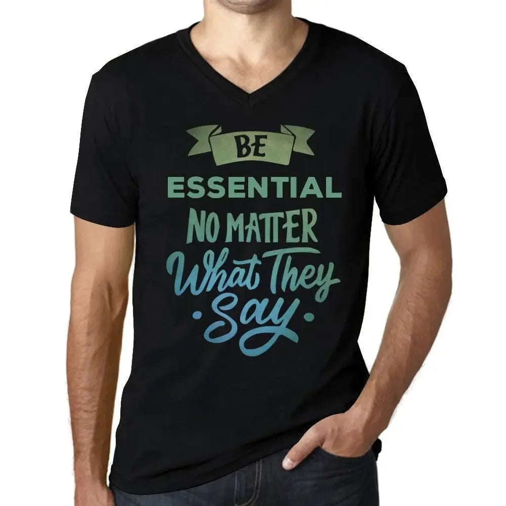 Men's Graphic T-Shirt V Neck Be Essential No Matter What They Say Eco-Friendly Limited Edition Short Sleeve Tee-Shirt Vintage Birthday Gift Novelty