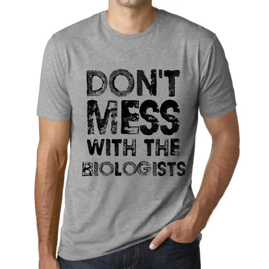 Men's Graphic T-Shirt Don't Mess With The Biologists Eco-Friendly Limited Edition Short Sleeve Tee-Shirt Vintage Birthday Gift Novelty