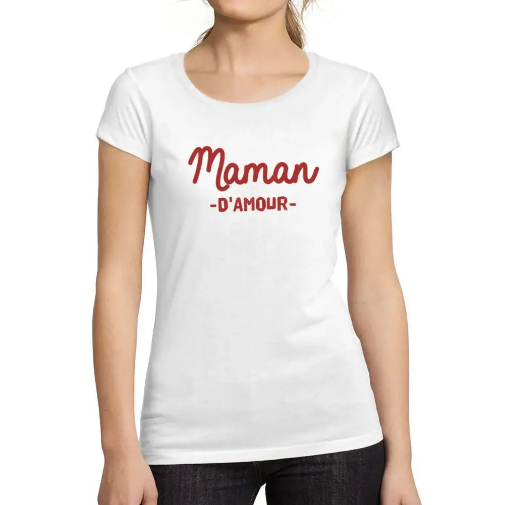 Women's Graphic T-Shirt Organic Love Mom – Maman D'amour – Eco-Friendly Ladies Limited Edition Short Sleeve Tee-Shirt Vintage Birthday Gift Novelty