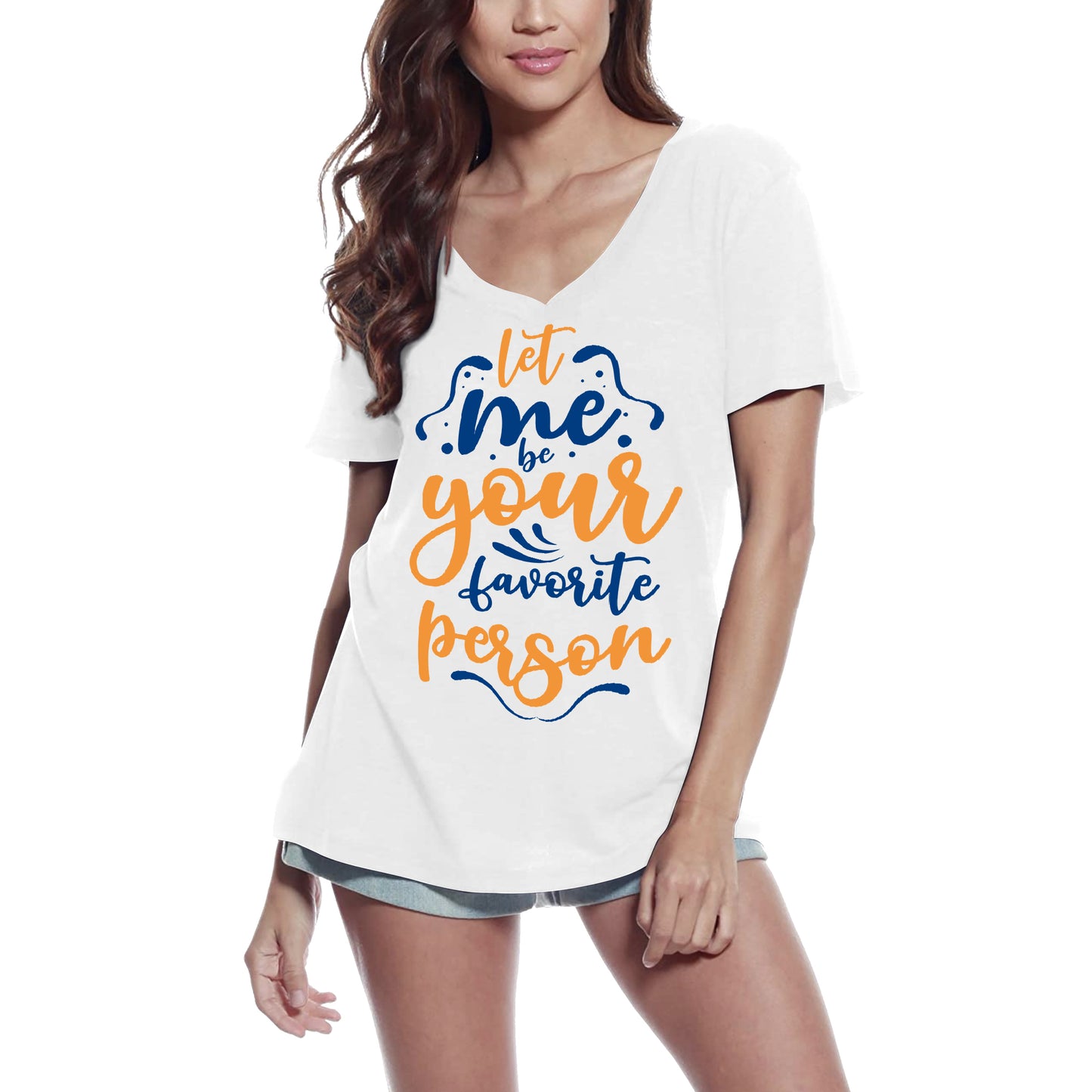 ULTRABASIC Women's T-Shirt Let Me Be Your Favorite Person - Love Quote Shirt