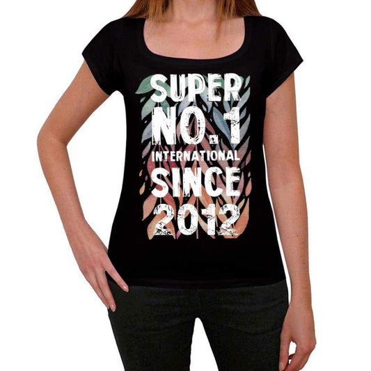 2012 Super No.1 Since 2012 Womens T-Shirt Black Birthday Gift 00506 - Black / Xs - Casual