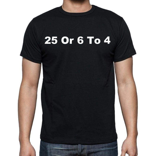 25 Or 6 To 4 Mens Short Sleeve Round Neck T-Shirt - Casual