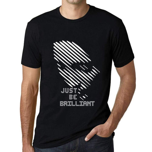 Ultrabasic - Homme T-Shirt Graphique Just be Brilliant Noir Profond