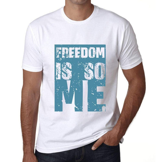 Homme T-Shirt Graphique Freedom is So Me Blanc