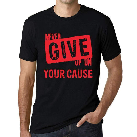 Ultrabasic Homme T-Shirt Graphique Never Give Up on Your Cause Noir Profond Texte Rouge
