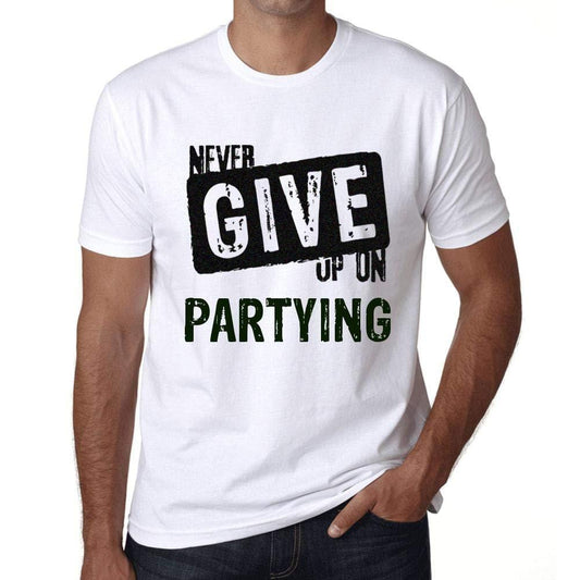 Ultrabasic Homme T-Shirt Graphique Never Give Up on Partying Blanc