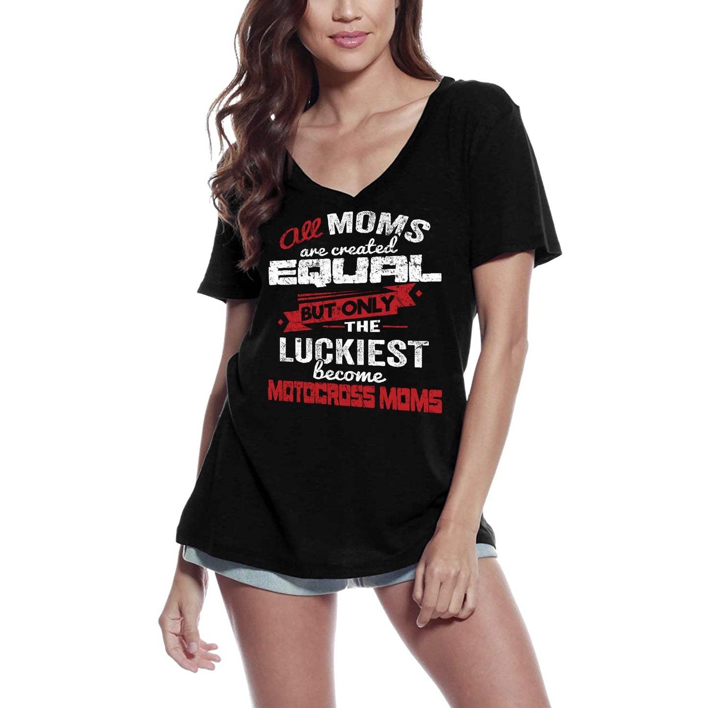 ULTRABASIC Women's T-Shirt All Mom's are Created Equal But Only the Luckiest Become Motocross Moms