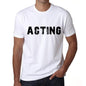 Acting Mens T Shirt White Birthday Gift 00552 - White / Xs - Casual
