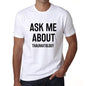 Ask Me About Thaumatology White Mens Short Sleeve Round Neck T-Shirt 00277 - White / S - Casual