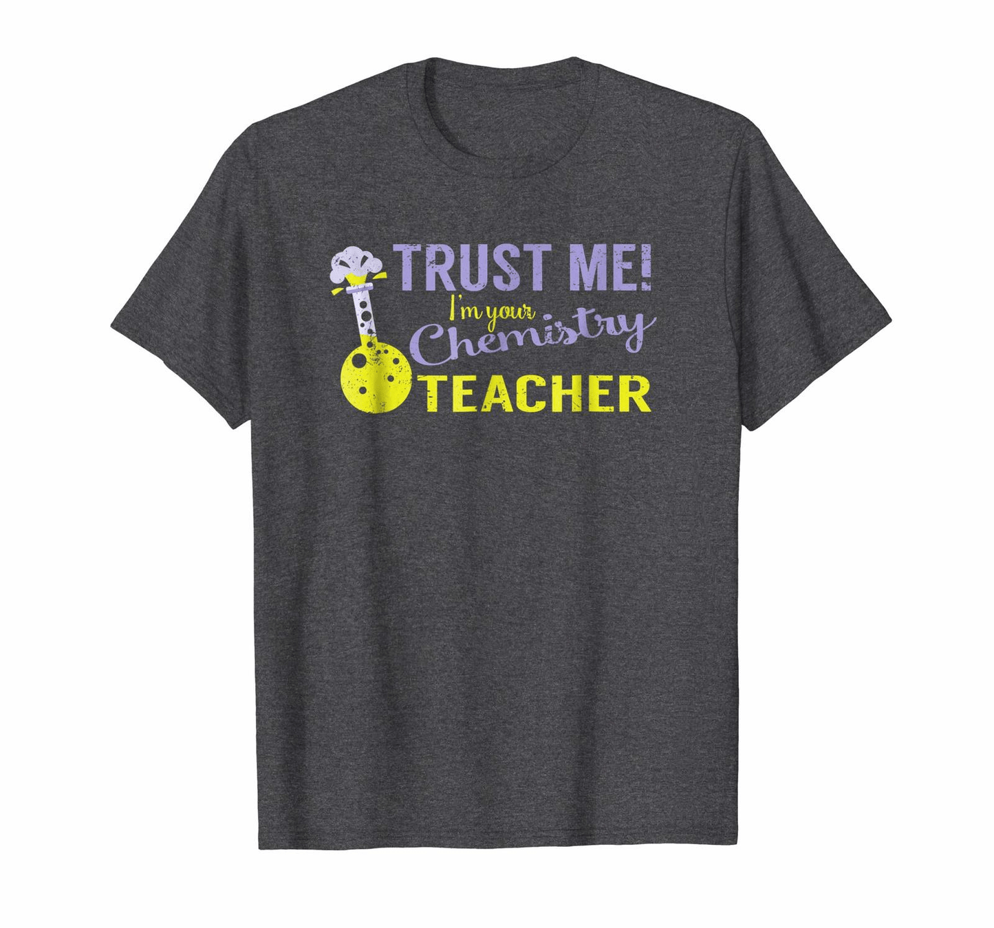 Graphic Unisex T-Shirt Trust Me I'm Your Chemistry Teacher Humor Tee