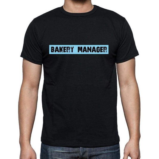 Bakery Manager T Shirt Mens T-Shirt Occupation S Size Black Cotton - T-Shirt
