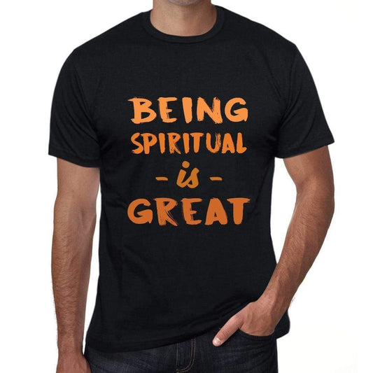 Being Spiritual Is Great Black Mens Short Sleeve Round Neck T-Shirt Birthday Gift 00375 - Black / Xs - Casual