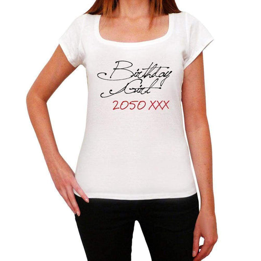 Birthday Girl 2050 White Womens Short Sleeve Round Neck T-Shirt 00101 - White / Xs - Casual