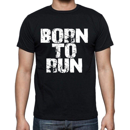 Born To Run Mens Short Sleeve Round Neck T-Shirt Black T-Shirt En