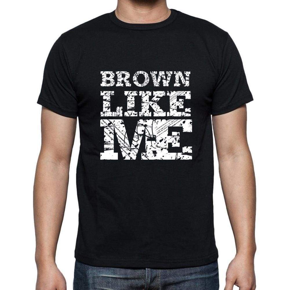 Brown Like Me Black Mens Short Sleeve Round Neck T-Shirt 00055 - Black / S - Casual