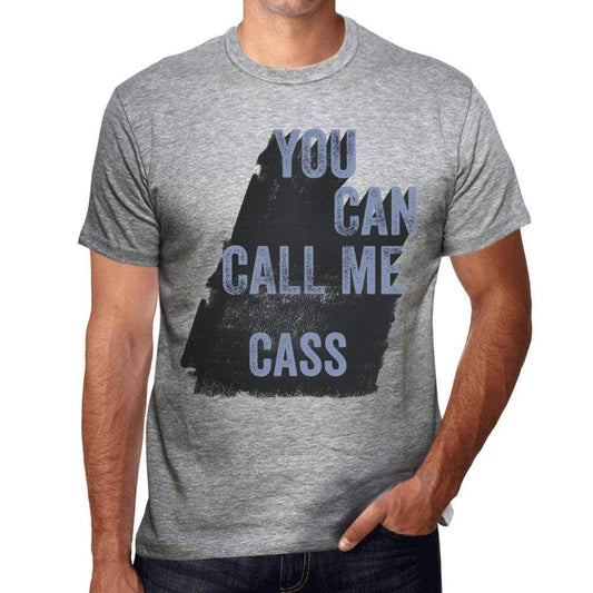 Cass You Can Call Me Cass Mens T Shirt Grey Birthday Gift 00535 - Grey / S - Casual