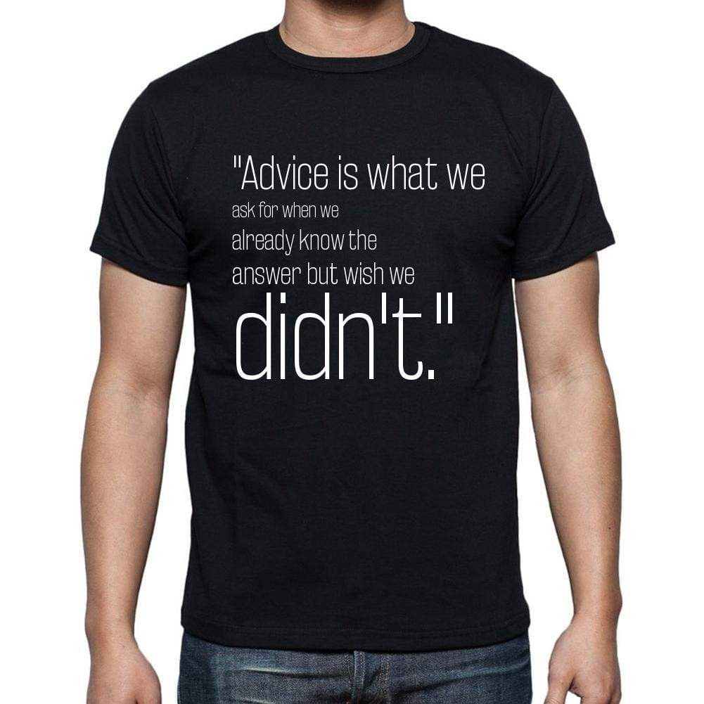 Erica Jong Quote T Shirts Advice Is What We Ask For W T Shirts Men Black - Casual