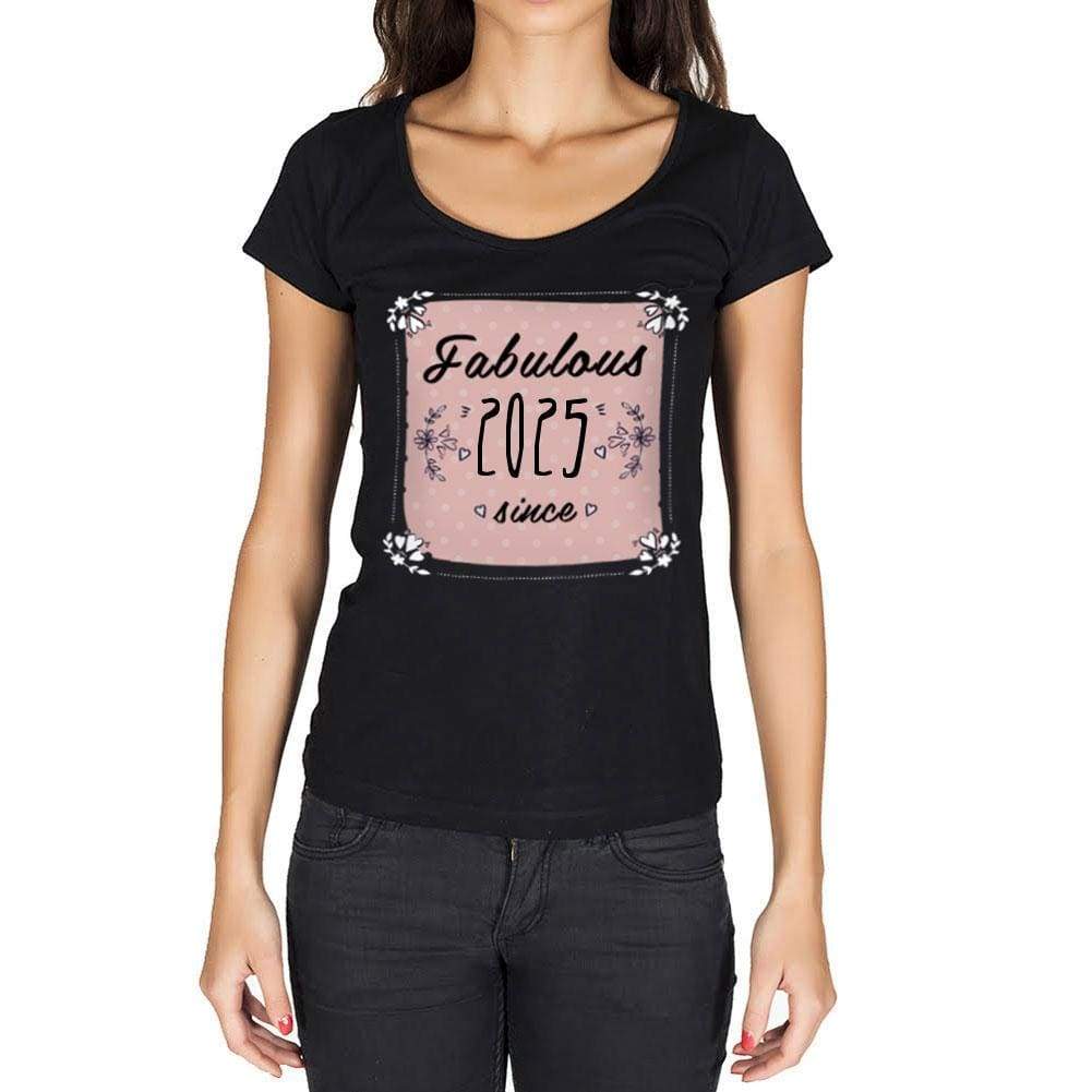 Fabulous Since 2025 Womens T-Shirt Black Birthday Gift 00434 - Black / Xs - Casual