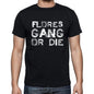 Flores Family Gang Tshirt Mens Tshirt Black Tshirt Gift T-Shirt 00033 - Black / S - Casual