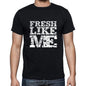 Fresh Like Me Black Mens Short Sleeve Round Neck T-Shirt 00055 - Black / S - Casual