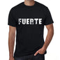 Fuerte Mens T Shirt Black Birthday Gift 00550 - Black / Xs - Casual