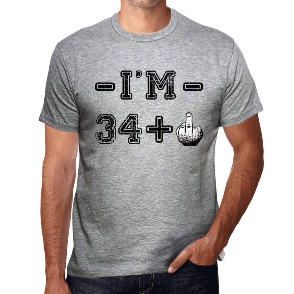 Im 34 Plus Mens T-Shirt Grey Birthday Gift 00445 - Grey / S - Casual