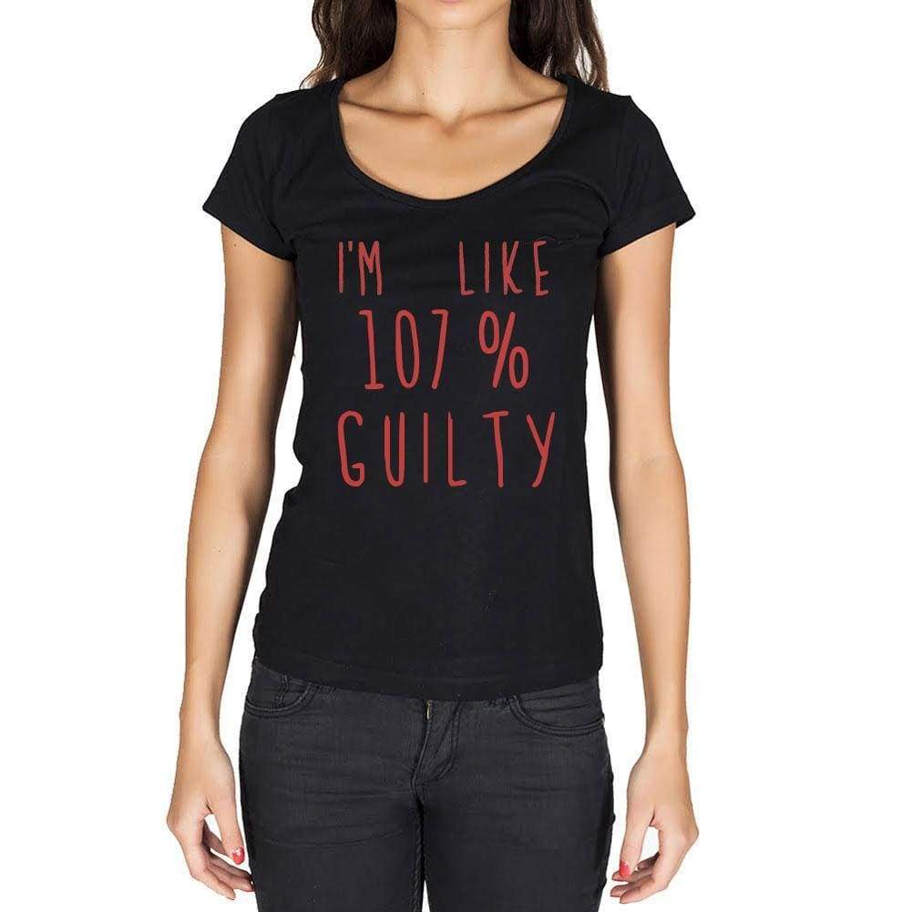 Im Like 100% Guilty Black Womens Short Sleeve Round Neck T-Shirt Gift T-Shirt 00329 - Black / Xs - Casual