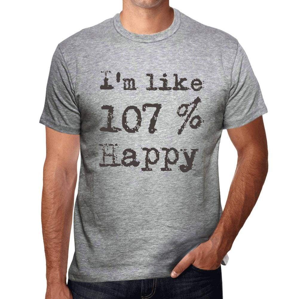 Im Like 100% Happy Grey Mens Short Sleeve Round Neck T-Shirt Gift T-Shirt 00326 - Grey / S - Casual