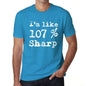 Im Like 107% Sharp Blue Mens Short Sleeve Round Neck T-Shirt Gift T-Shirt 00330 - Blue / S - Casual