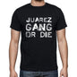 Juarez Family Gang Tshirt Mens Tshirt Black Tshirt Gift T-Shirt 00033 - Black / S - Casual