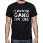 Lawson Family Gang Tshirt Mens Tshirt Black Tshirt Gift T-Shirt 00033 - Black / S - Casual