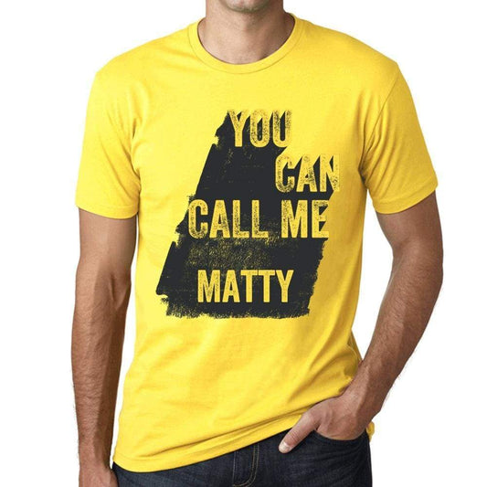Matty You Can Call Me Matty Mens T Shirt Yellow Birthday Gift 00537 - Yellow / Xs - Casual