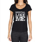 Mental Like Me Black Womens Short Sleeve Round Neck T-Shirt - Black / Xs - Casual