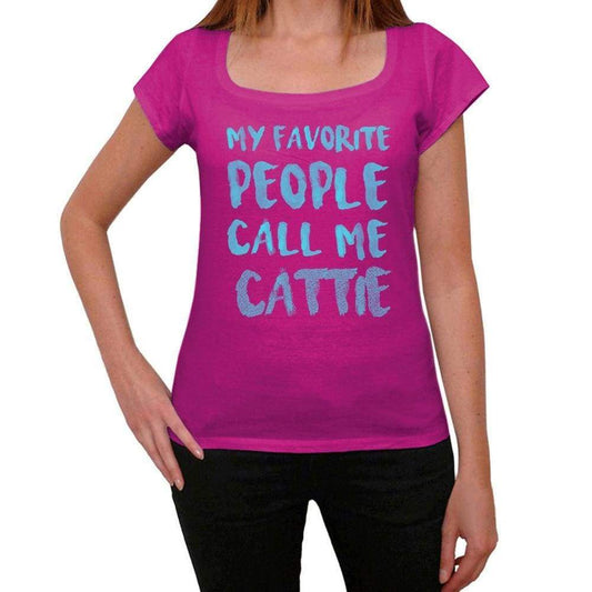 My Favorite People Call Me Cattie Womens T-Shirt Pink Birthday Gift 00386 - Pink / Xs - Casual