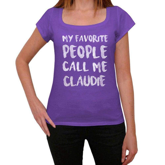 My Favorite People Call Me Claudie Womens T-Shirt Purple Birthday Gift 00381 - Purple / Xs - Casual