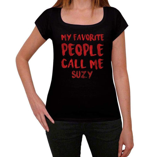 My Favorite People Call Me Suzy Black Womens Short Sleeve Round Neck T-Shirt Gift T-Shirt 00371 - Black / Xs - Casual