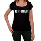 Officer Womens T Shirt Black Birthday Gift 00547 - Black / Xs - Casual