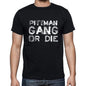 Pittman Family Gang Tshirt Mens Tshirt Black Tshirt Gift T-Shirt 00033 - Black / S - Casual