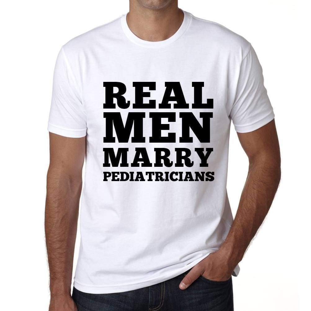 Real Men Marry Pediatricians Mens Short Sleeve Round Neck T-Shirt - White / S - Casual